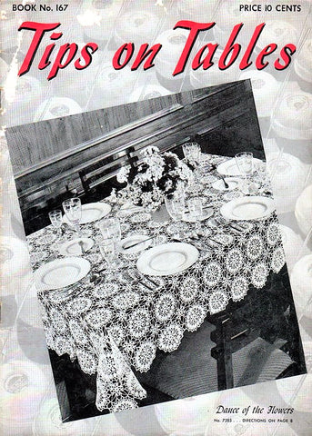 1940s Vintage Crochet Booklet The Spool Cotton Co. Book No.167 Tips On Tables Beautiful Crocheted Lace Table Linens