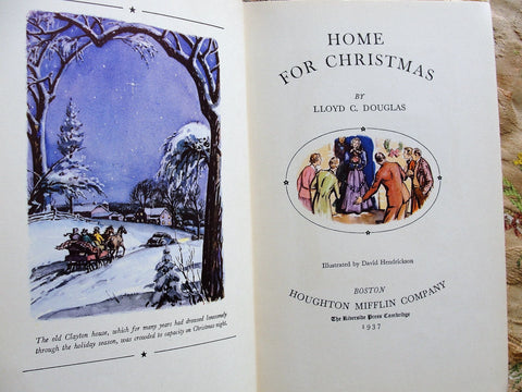 CHARMING Vintage 1930s Christmas Book,Home for Christmas by Lloyd C Douglas Illustrated by David Hendrickson,Beautiful Holiday Story Book