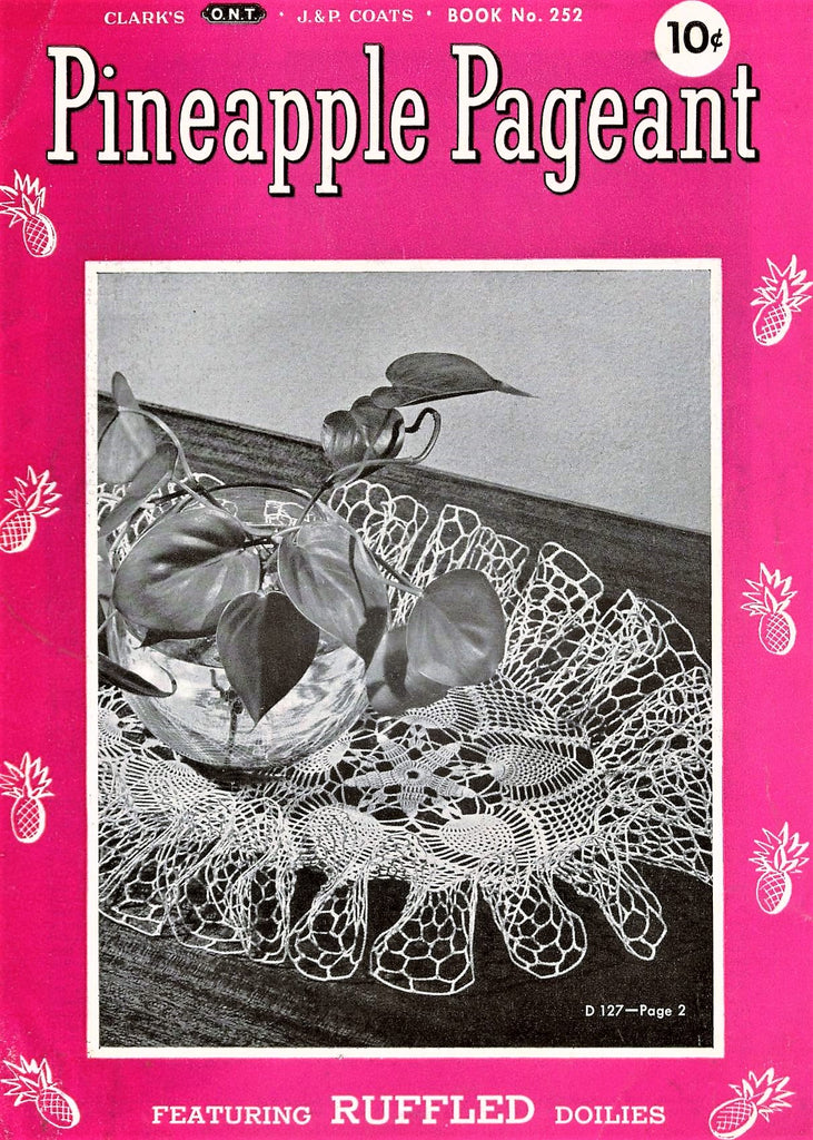 1940s VINTAGE Crochet Lace Book Coats Clark 252 Pineapple Pageant Crochet Patterns Featuring RUFFLED Doilies Thistledown Shooting Star Sundial etc